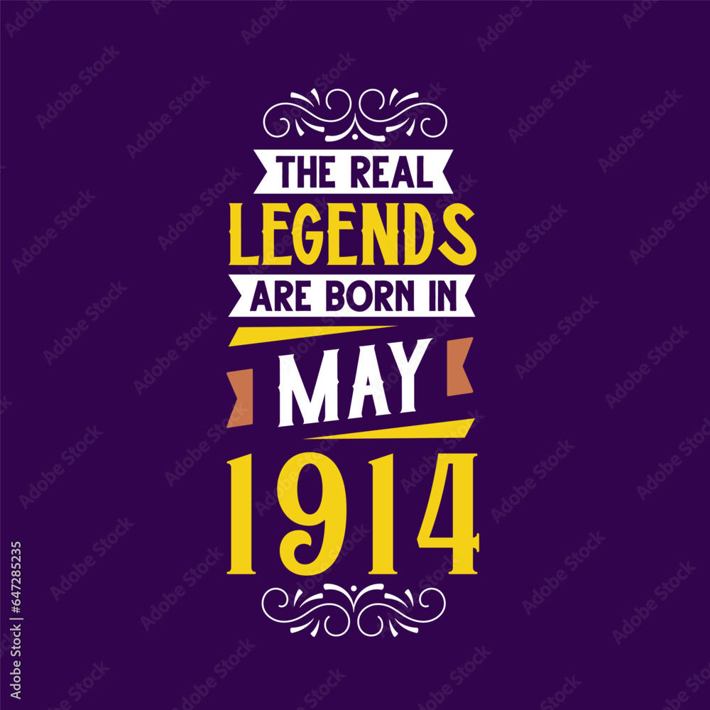 The real legend are born in May 1914. Born in May 1914 Retro Vintage Birthday