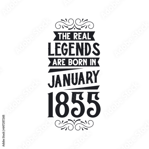 Born in January 1855 Retro Vintage Birthday, real legend are born in January 1855