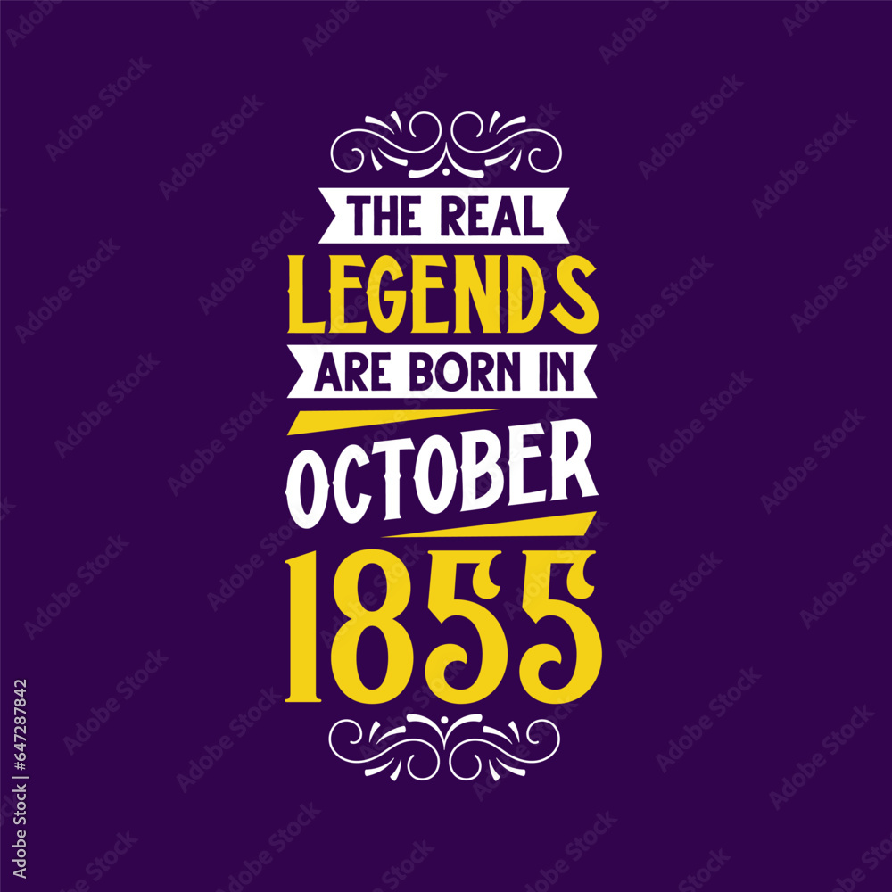 Fototapeta premium The real legend are born in October 1855. Born in October 1855 Retro Vintage Birthday