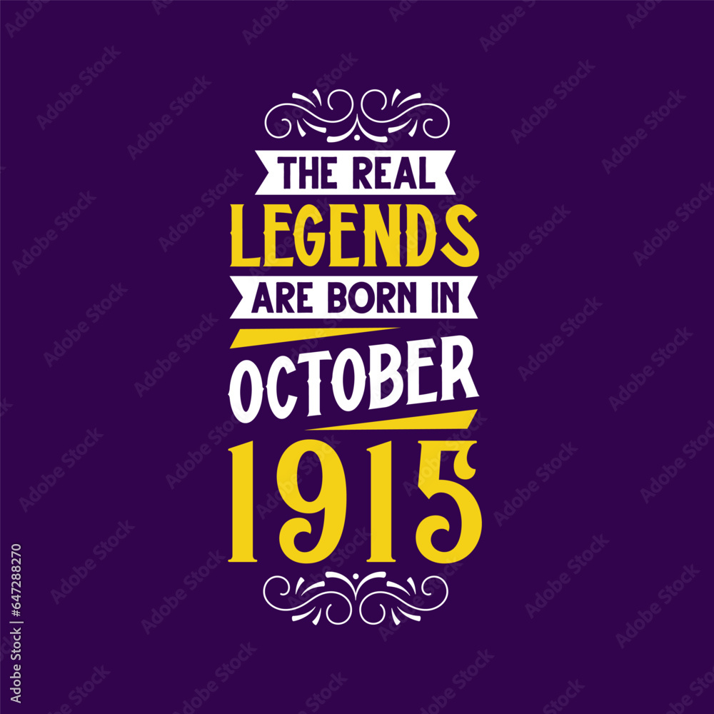 The real legend are born in October 1915. Born in October 1915 Retro Vintage Birthday
