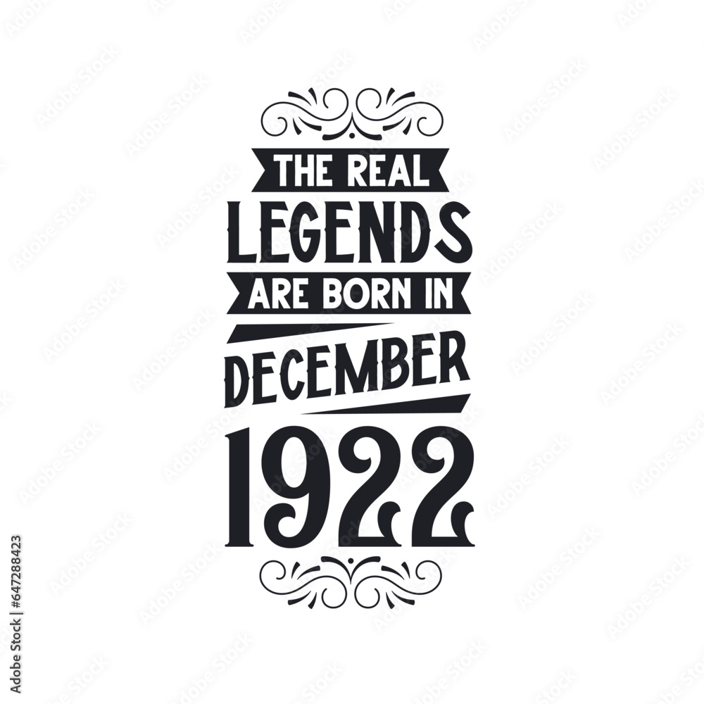 Born in December 1922 Retro Vintage Birthday, real legend are born in December 1922