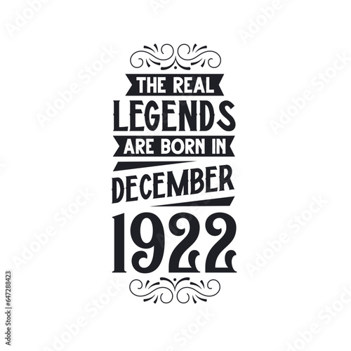 Born in December 1922 Retro Vintage Birthday, real legend are born in December 1922