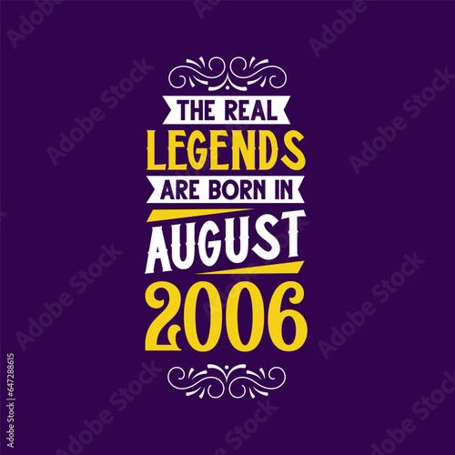 The real legend are born in August 2006. Born in August 2006 Retro Vintage Birthday