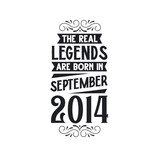Born in September 2014 Retro Vintage Birthday, real legend are born in September 2014