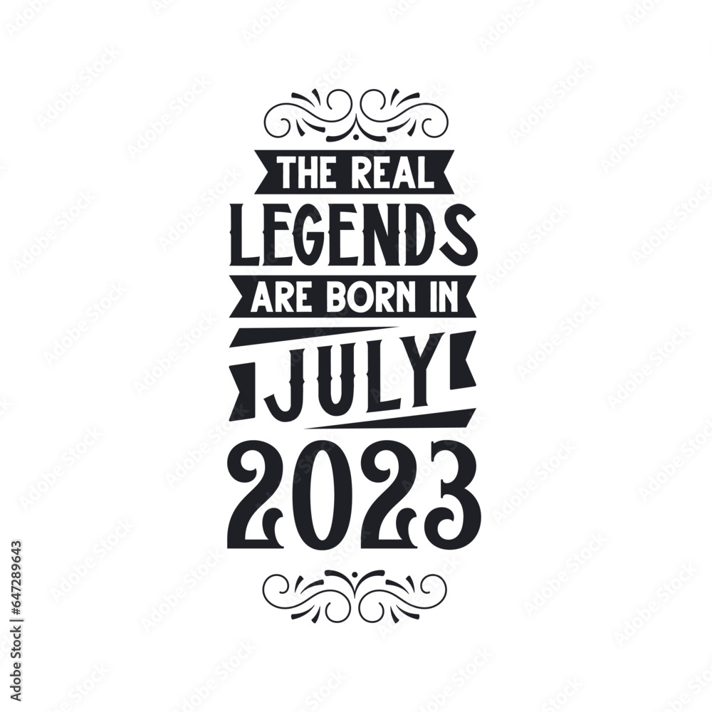 Born in July 2023 Retro Vintage Birthday, real legend are born in July 2023