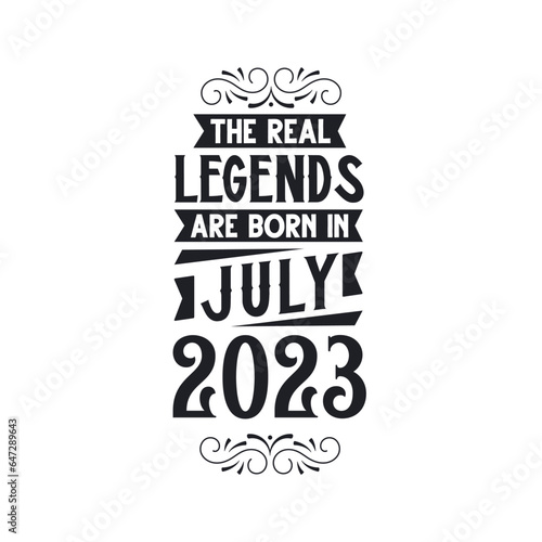 Born in July 2023 Retro Vintage Birthday  real legend are born in July 2023