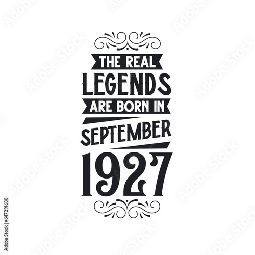 Born in September 1927 Retro Vintage Birthday, real legend are born in September 1927