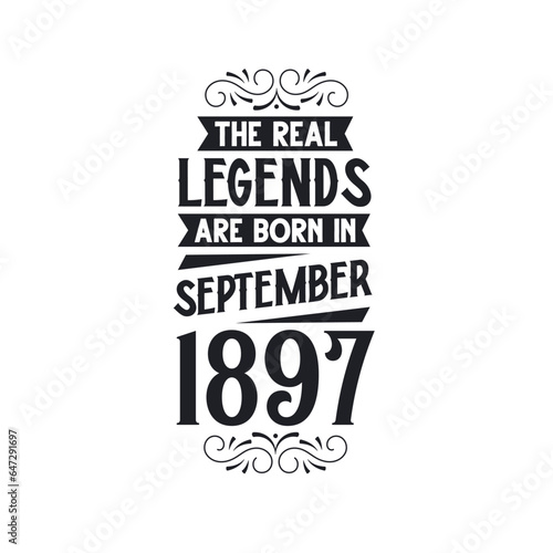 Born in September 1897 Retro Vintage Birthday, real legend are born in September 1897