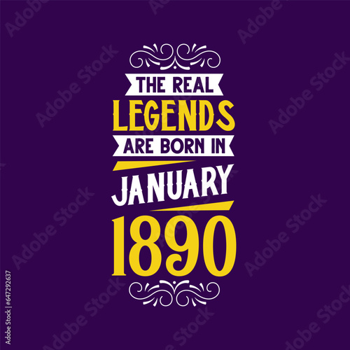 The real legend are born in January 1890. Born in January 1890 Retro Vintage Birthday