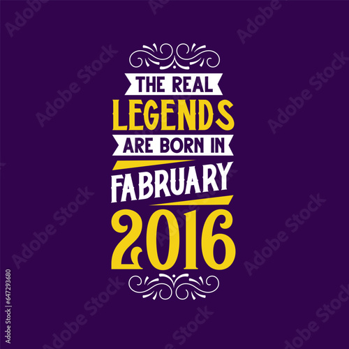 The real legend are born in February 2016. Born in February 2016 Retro Vintage Birthday