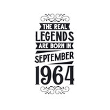 Born in September 1964 Retro Vintage Birthday, real legend are born in September 1964