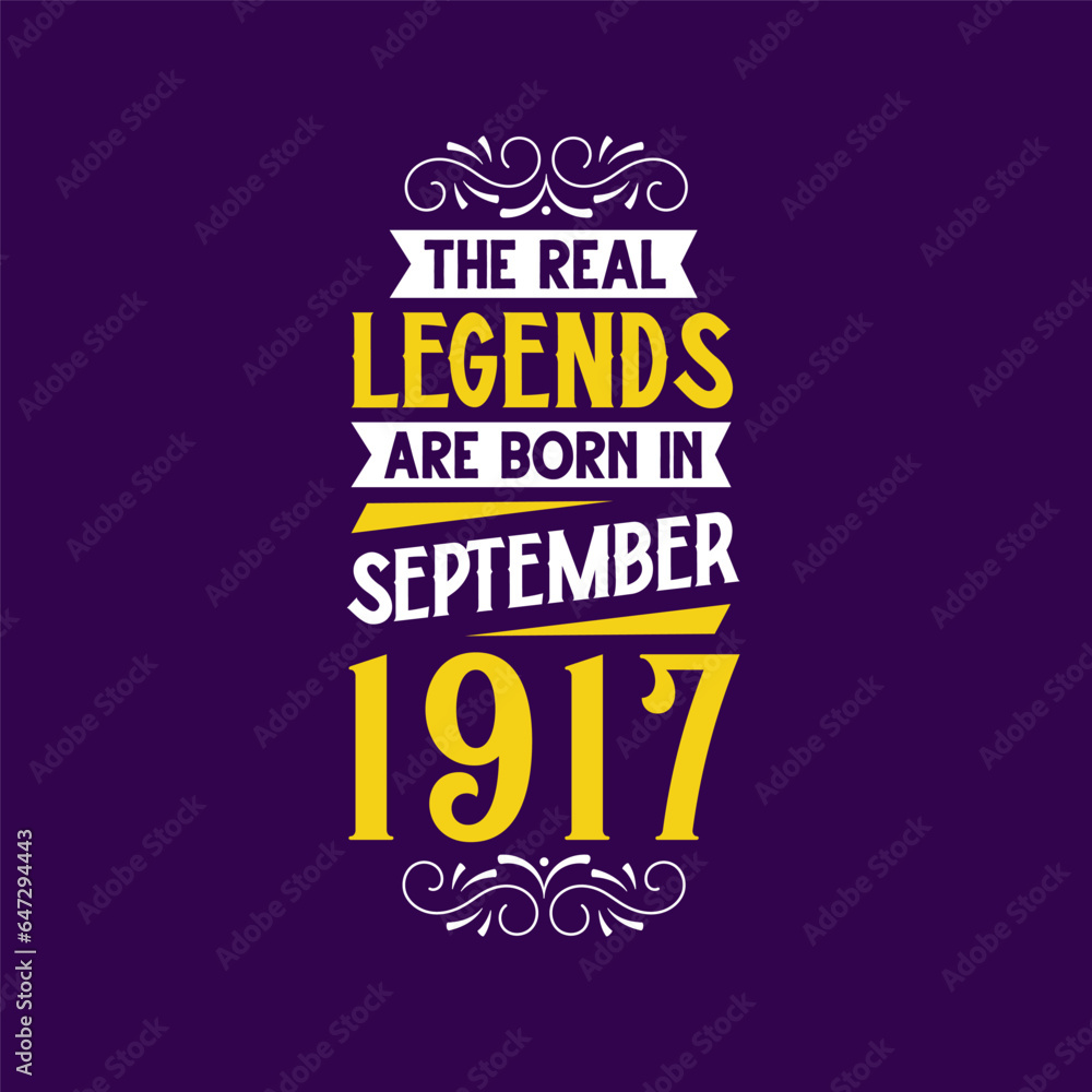The real legend are born in September 1917. Born in September 1917 Retro Vintage Birthday