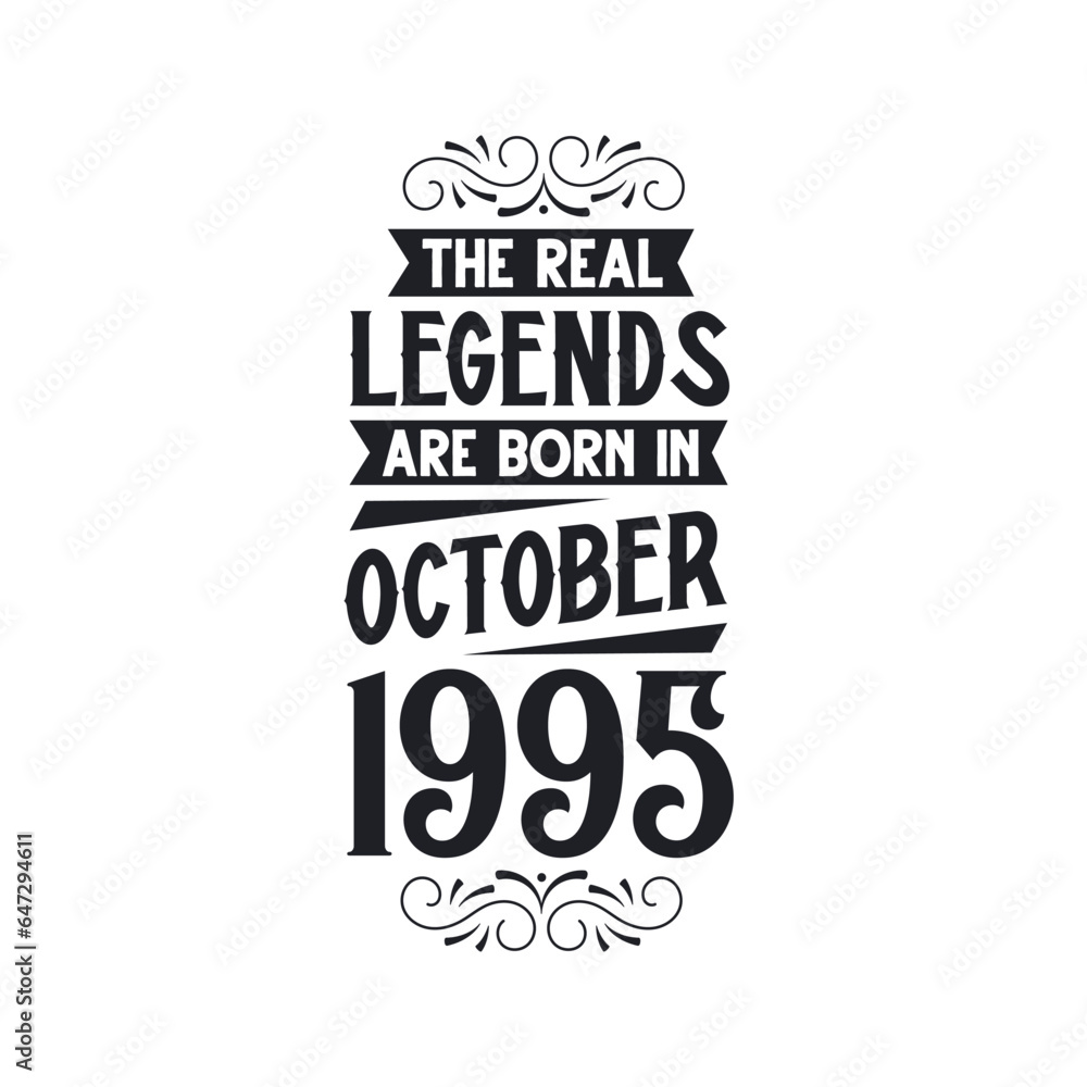 Born in October 1995 Retro Vintage Birthday, real legend are born in October 1995