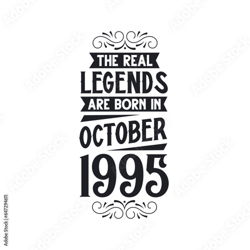 Born in October 1995 Retro Vintage Birthday  real legend are born in October 1995
