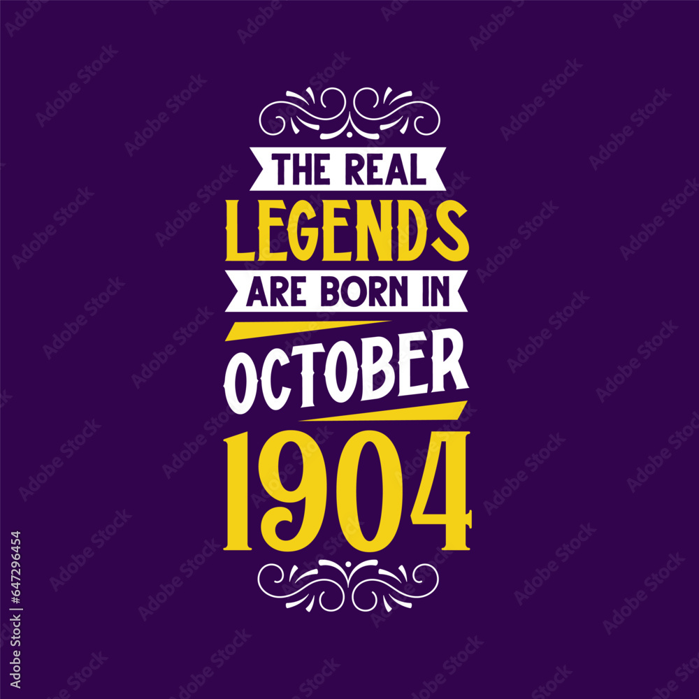 The real legend are born in October 1904. Born in October 1904 Retro Vintage Birthday