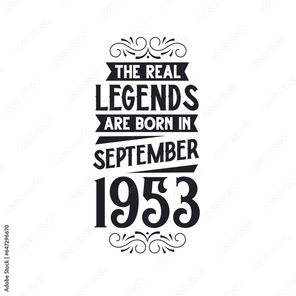 Born in September 1953 Retro Vintage Birthday, real legend are born in September 1953