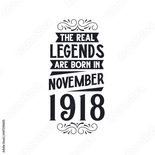 Born in November 1918 Retro Vintage Birthday, real legend are born in November 1918
