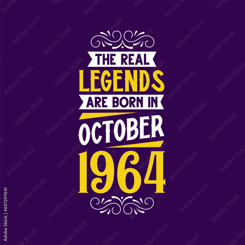 The real legend are born in October 1964. Born in October 1964 Retro Vintage Birthday