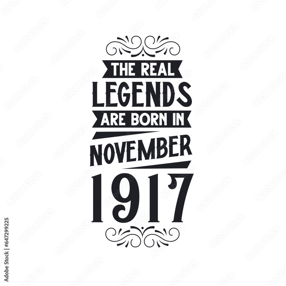 Born in November 1917 Retro Vintage Birthday, real legend are born in November 1917