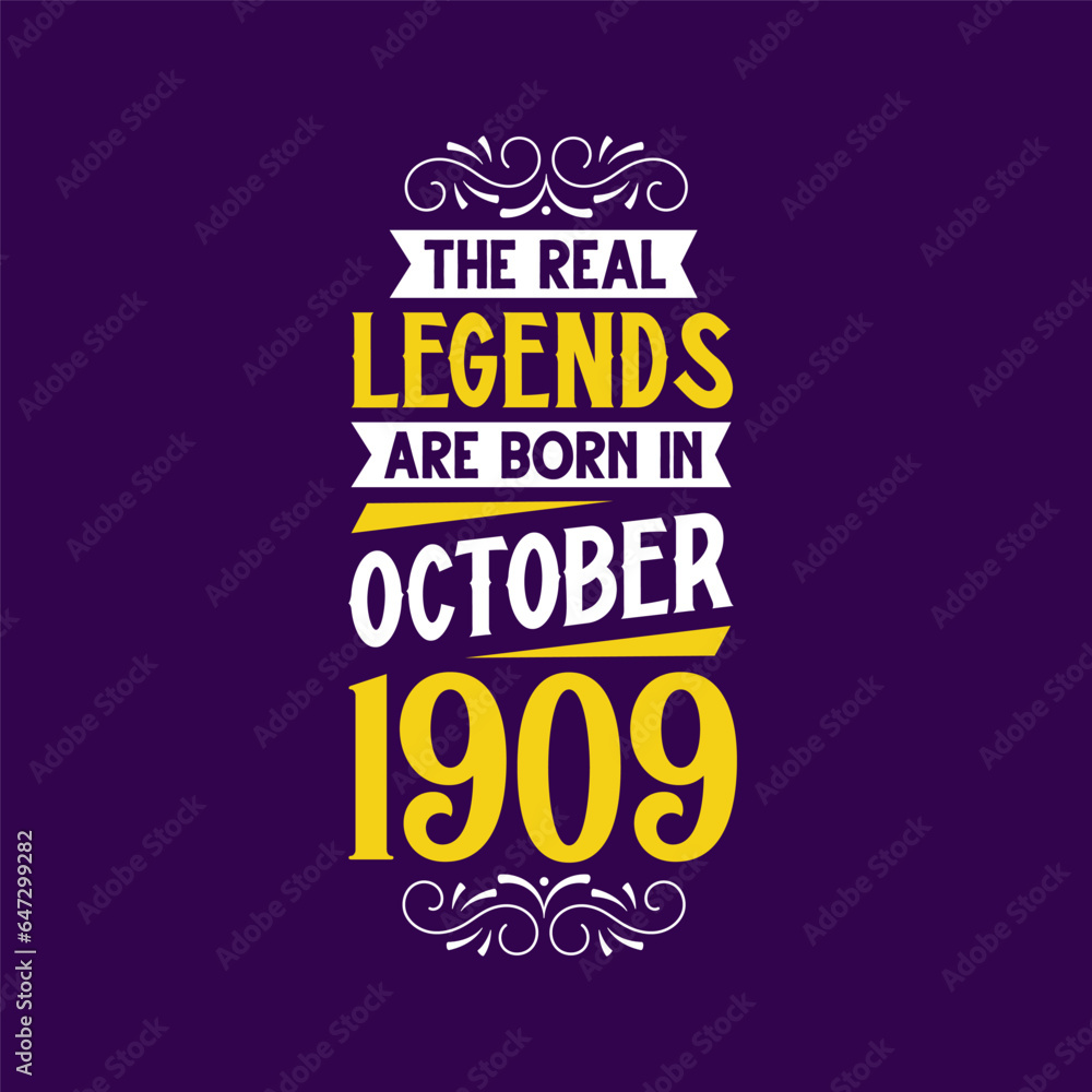 The real legend are born in October 1909. Born in October 1909 Retro Vintage Birthday