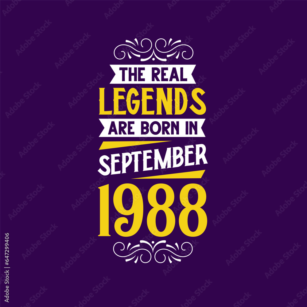 The real legend are born in September 1988. Born in September 1988 Retro Vintage Birthday