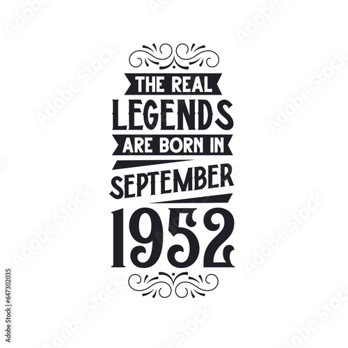 Born in September 1952 Retro Vintage Birthday, real legend are born in September 1952