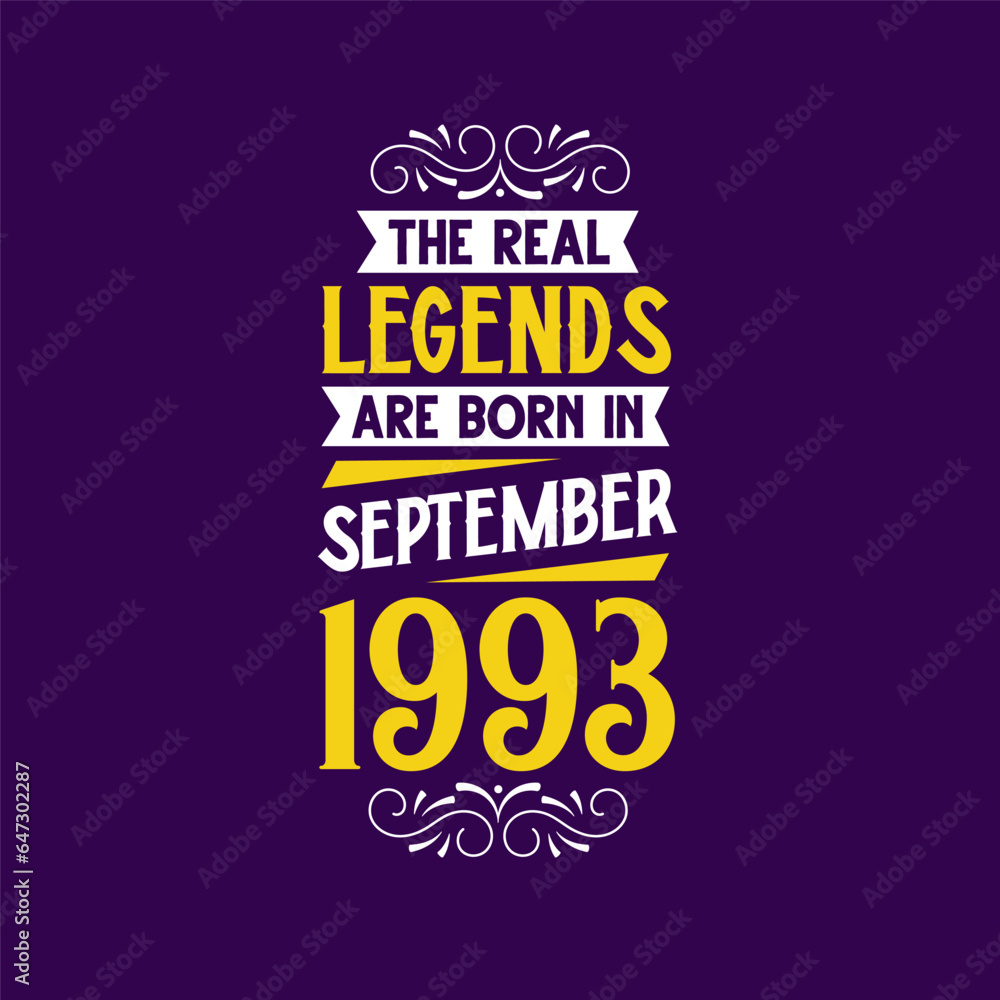 The real legend are born in September 1993. Born in September 1993 Retro Vintage Birthday