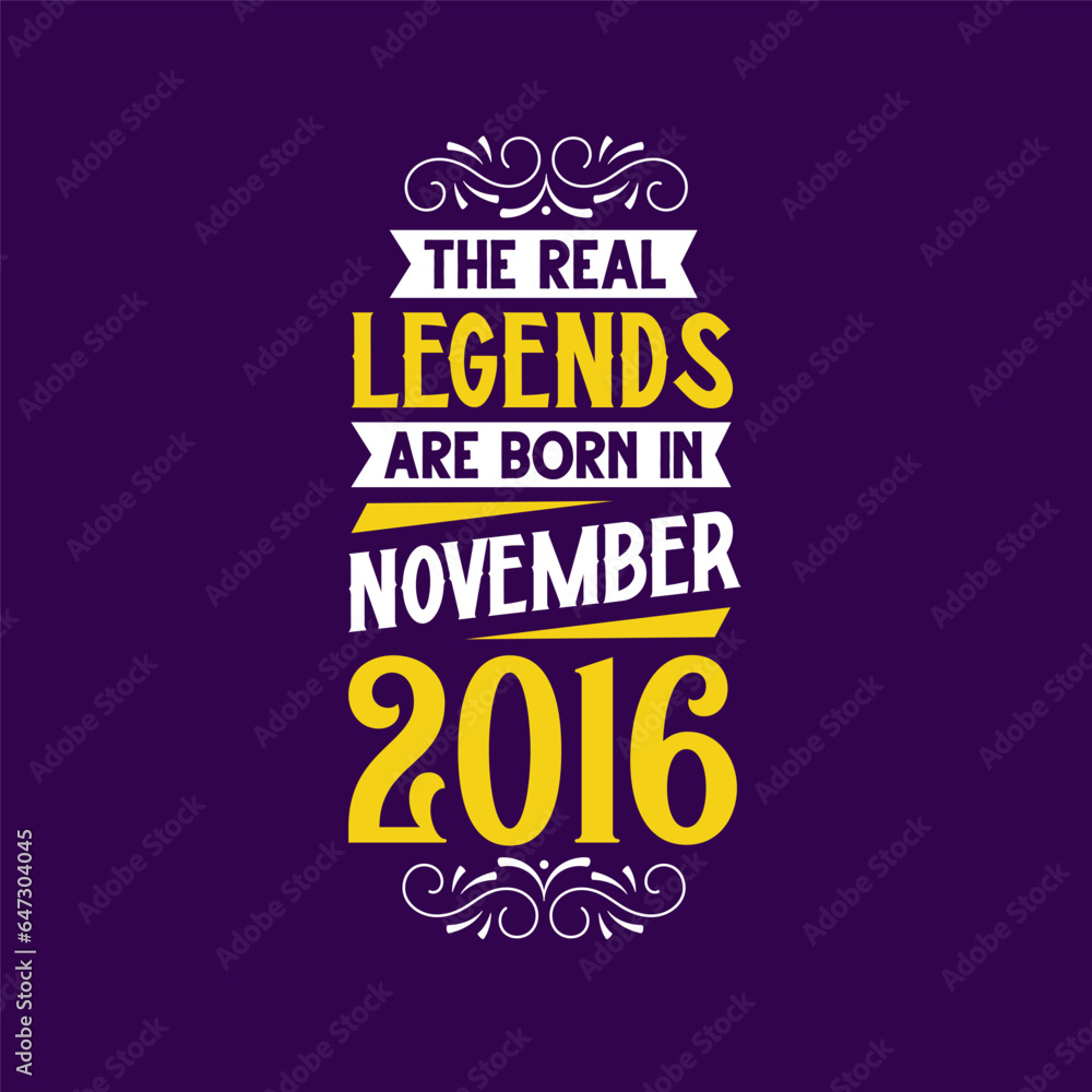 The real legend are born in November 2016. Born in November 2016 Retro Vintage Birthday The real legend are born in November 2016. Born in November 2016 Retro Vintage Birthday