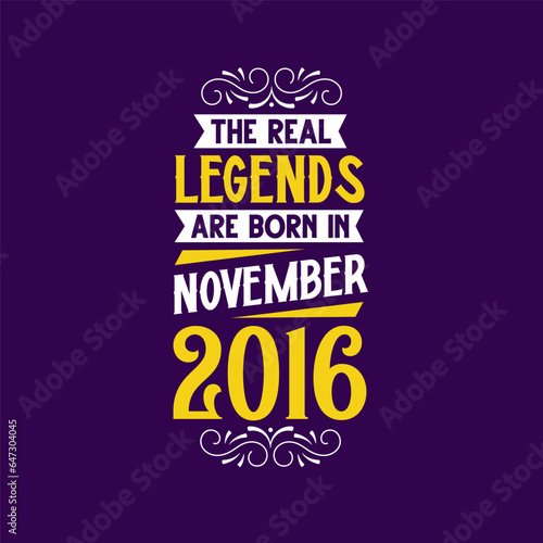 The real legend are born in November 2016. Born in November 2016 Retro Vintage Birthday