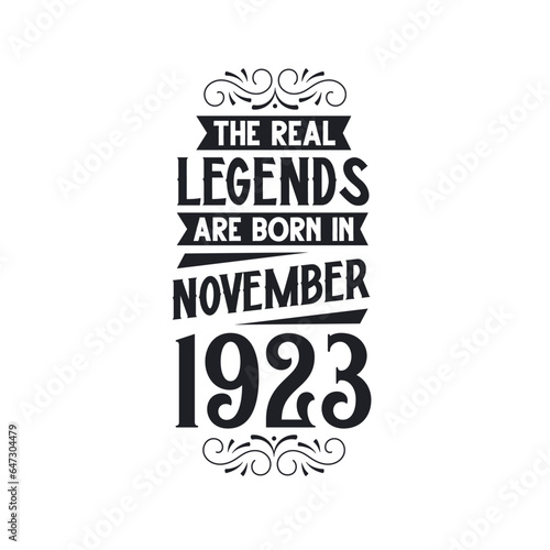 Born in November 1923 Retro Vintage Birthday, real legend are born in November 1923