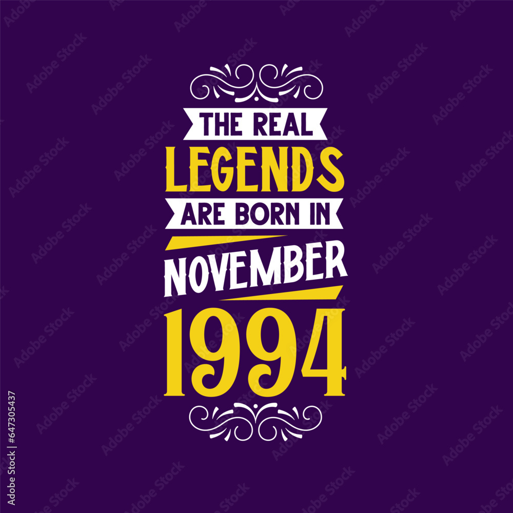 The real legend are born in November 1994. Born in November 1994 Retro Vintage Birthday
