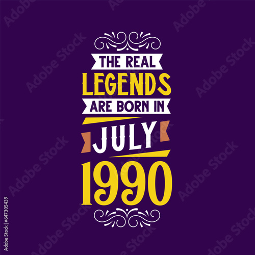 The real legend are born in July 1990. Born in July 1990 Retro Vintage Birthday