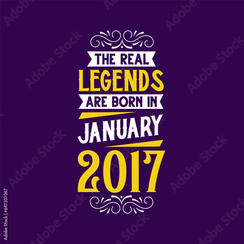 The real legend are born in January 2017. Born in January 2017 Retro Vintage Birthday