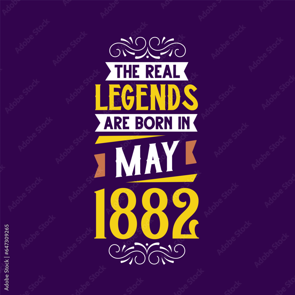 Obraz premium The real legend are born in May 1882. Born in May 1882 Retro Vintage Birthday