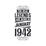 Born in January 1942 Retro Vintage Birthday, real legend are born in January 1942
