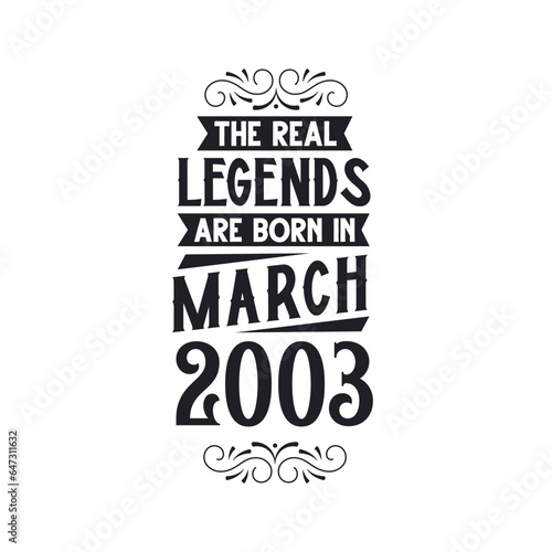 Born in March 2003 Retro Vintage Birthday, real legend are born in March 2003