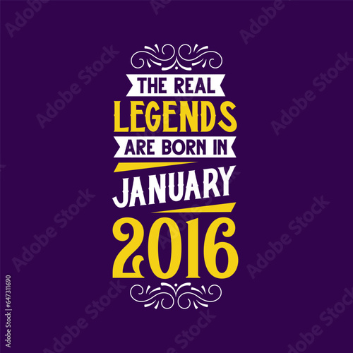 The real legend are born in January 2016. Born in January 2016 Retro Vintage Birthday