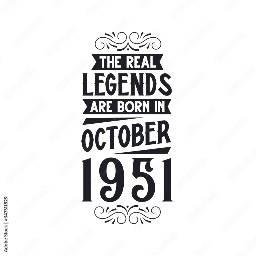 Fototapeta premium Born in October 1951 Retro Vintage Birthday, real legend are born in October 1951