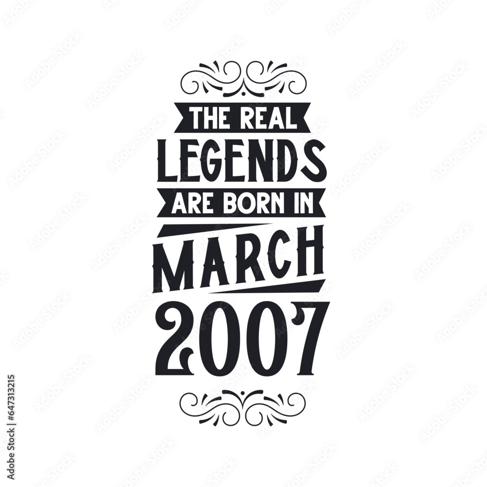 Born in March 2007 Retro Vintage Birthday, real legend are born in March 2007