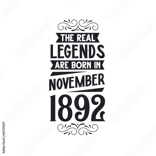 Born in November 1892 Retro Vintage Birthday  real legend are born in November 1892