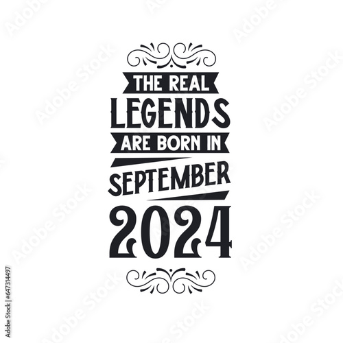 Born in September 2024 Retro Vintage Birthday, real legend are born in September 2024