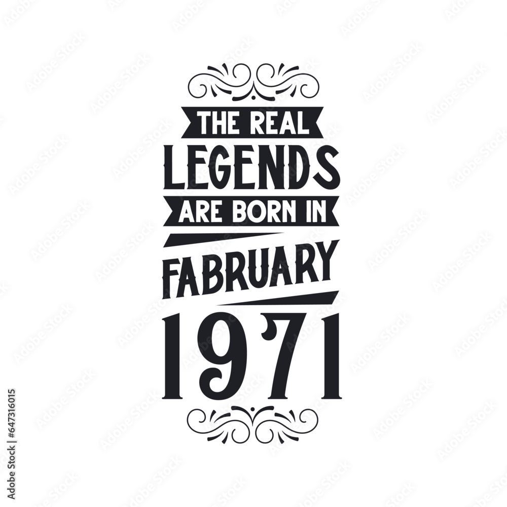 Born in February 1971 Retro Vintage Birthday, real legend are born in February 1971