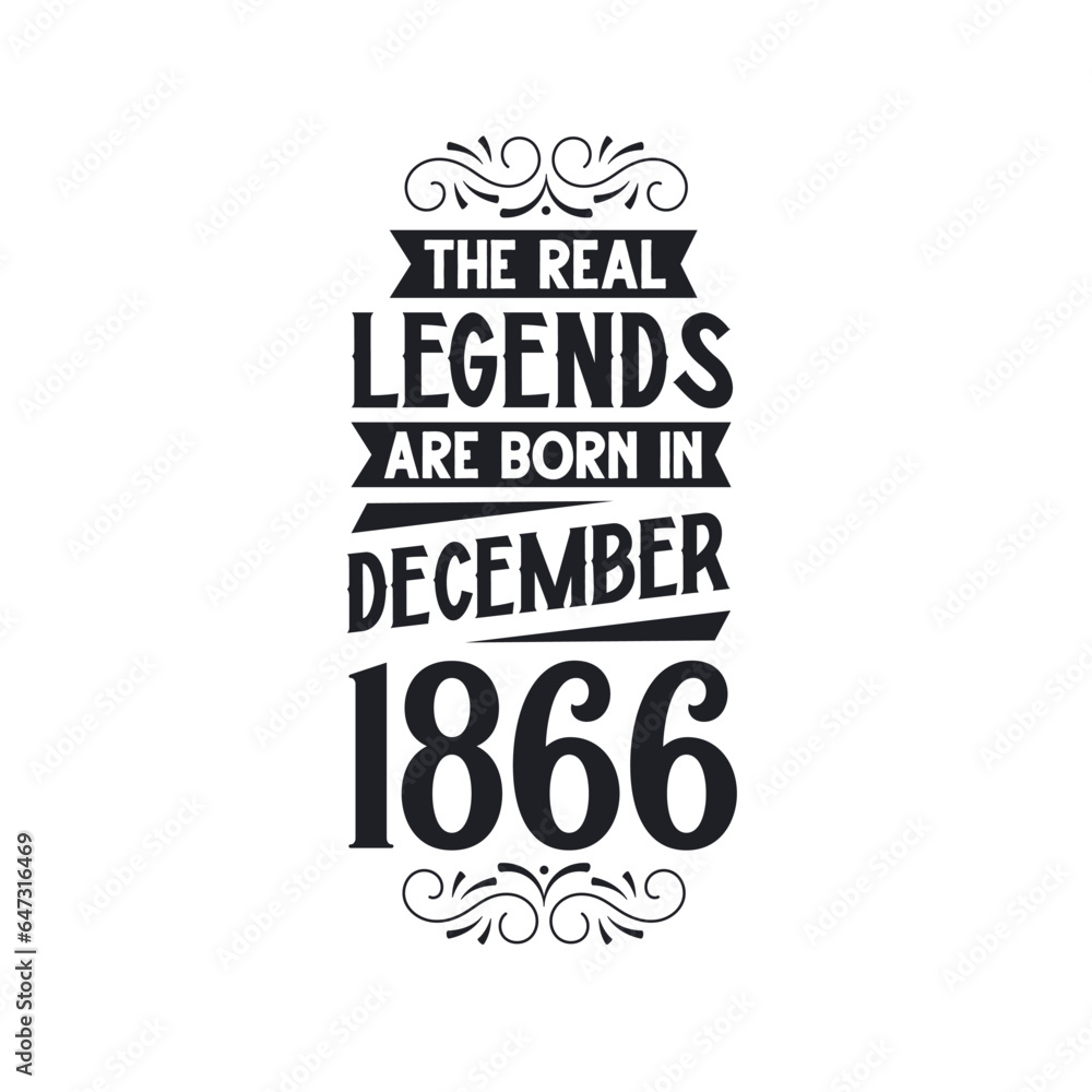 Obraz premium Born in December 1866 Retro Vintage Birthday, real legend are born in December 1866