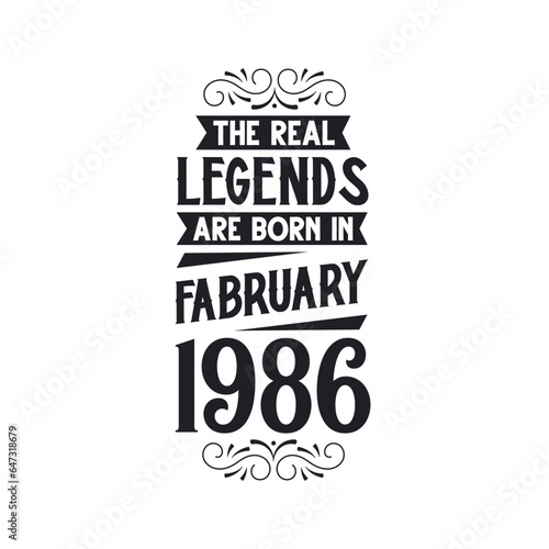 Born in February 1986 Retro Vintage Birthday, real legend are born in February 1986