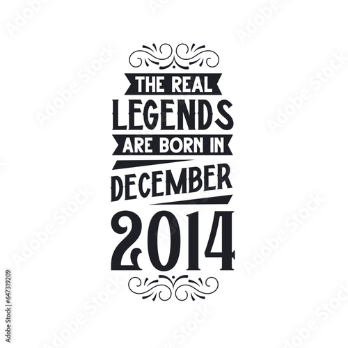 Born in December 2014 Retro Vintage Birthday  real legend are born in December 2014