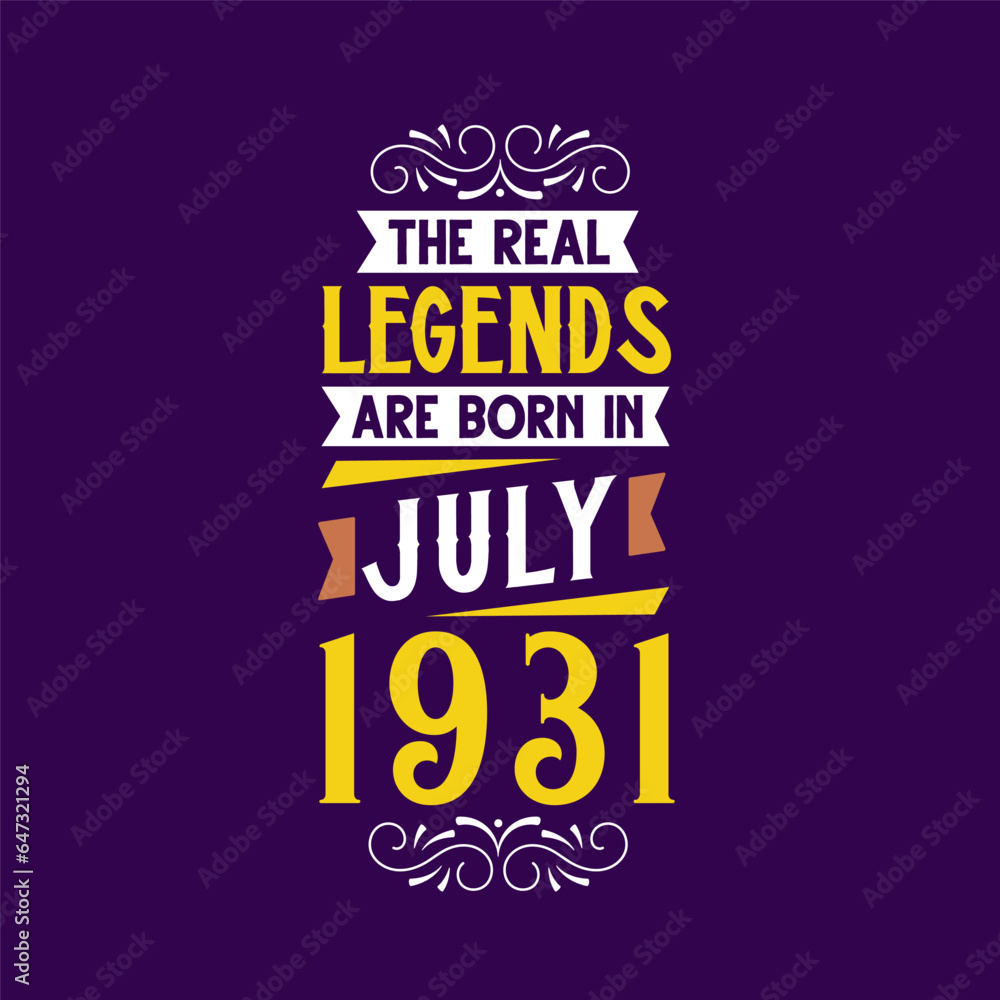 Obraz premium The real legend are born in July 1931. Born in July 1931 Retro Vintage Birthday