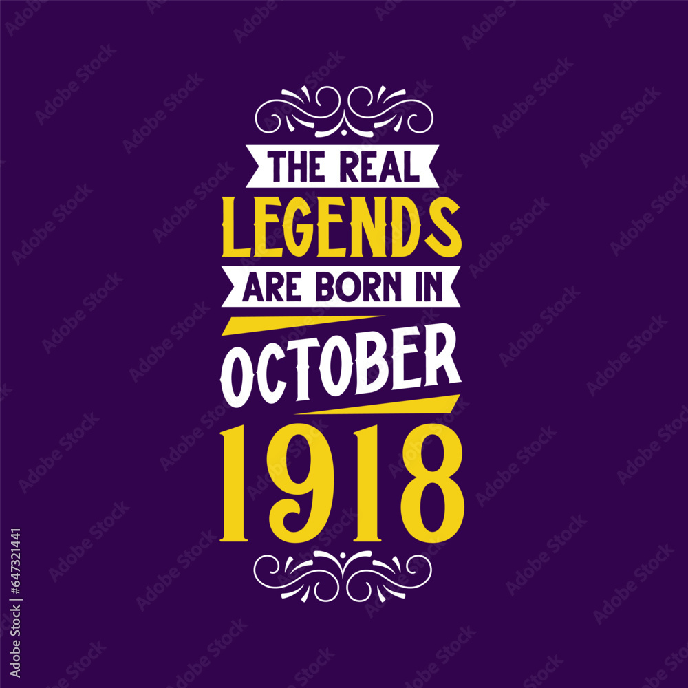 The real legend are born in October 1918. Born in October 1918 Retro Vintage Birthday