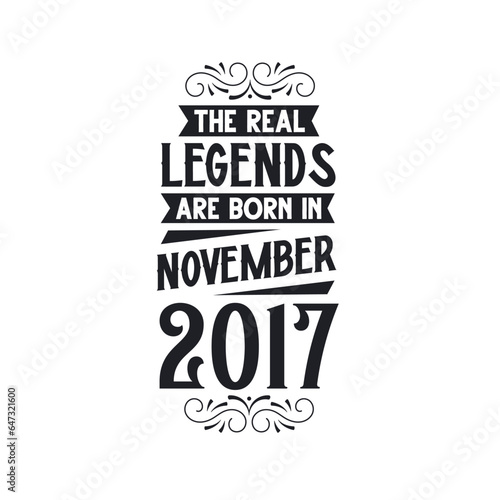 Born in November 2017 Retro Vintage Birthday  real legend are born in November 2017