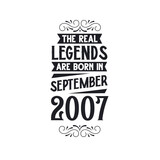 Born in September 2007 Retro Vintage Birthday, real legend are born in September 2007