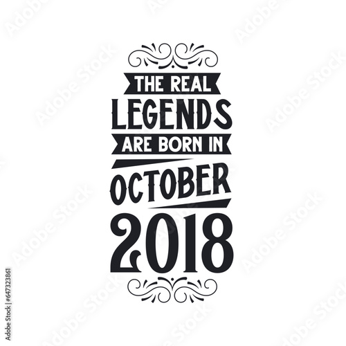 Born in October 2018 Retro Vintage Birthday, real legend are born in October 2018